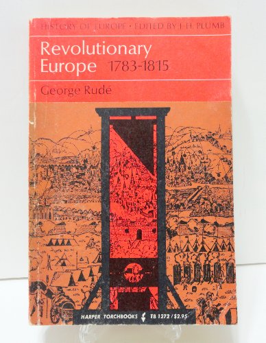 Stock image for Revolutionary Europe 1783-1815 for sale by ThriftBooks-Dallas