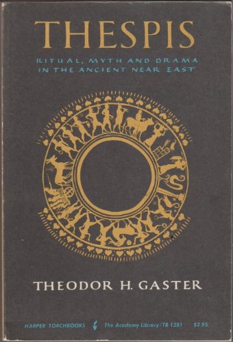 Beispielbild fr Thespis: Ritual Myth and Drama in the Ancient Near East (Torchboo zum Verkauf von Hawking Books