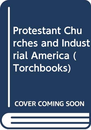 Stock image for Protestant Churches and Industrial America for sale by Lost Books