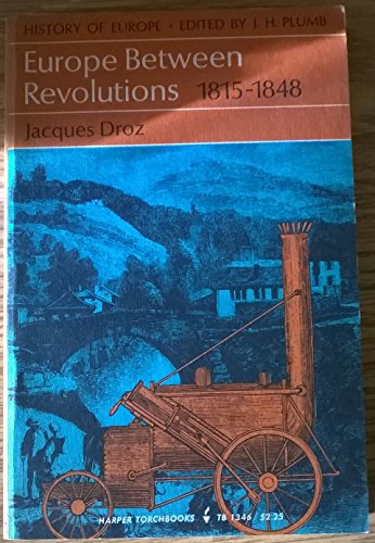 Imagen de archivo de Europe Between Revolutions, 1815-1848 a la venta por Best and Fastest Books