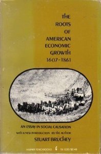 Stock image for The Roots of American Economic Growth, 1607-1861: An Essay in Social Causation, for sale by Ammareal