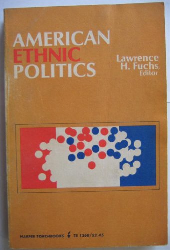 Beispielbild fr American Ethnic Politics (Torchbooks) zum Verkauf von Wonder Book