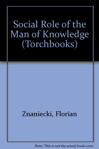 Stock image for Social Role of the Man of Knowledge (Torchbooks) for sale by Zubal-Books, Since 1961