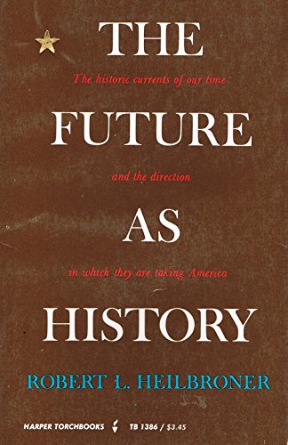 Imagen de archivo de The Future As History: The Historic Currents of Our Time and the Direction in Which They Are Taking America. a la venta por WeSavings LLC