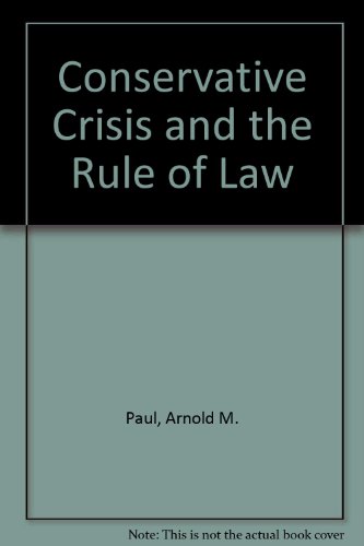 Beispielbild fr Conservative crisis and the rule of law : attitudes of bar and bench, 1887-1895 zum Verkauf von Better World Books