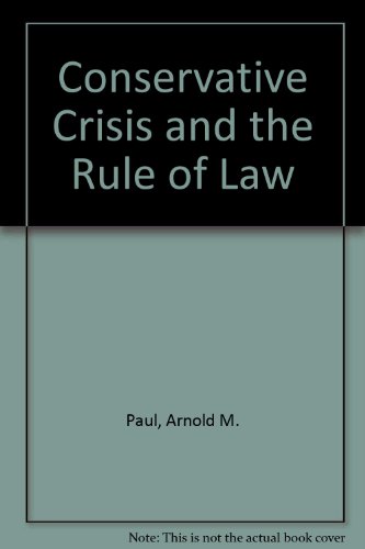 Imagen de archivo de Conservative crisis and the rule of law : attitudes of bar and bench, 1887-1895 a la venta por Better World Books