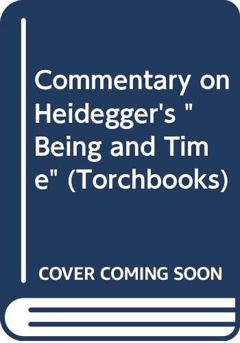 9780061314643: Commentary on Heidegger's "Being and Time" (Torchbooks)