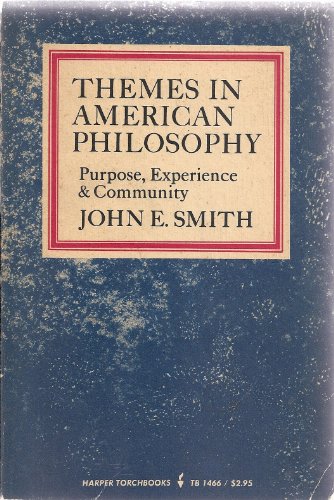 Imagen de archivo de Themes in American Philosophy : Purpose, Experience and Community a la venta por Better World Books
