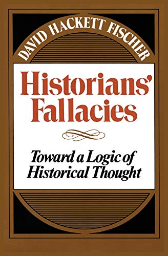 Imagen de archivo de Historians Fallacies : Toward a Logic of Historical Thought a la venta por Goodwill Books