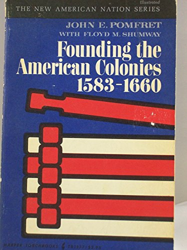 Founding the American Colonies, 1583-1660 (The New American Nation Series)