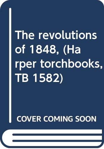 Beispielbild fr The revolutions of 1848, (Harper torchbooks, TB 1582) zum Verkauf von ThriftBooks-Dallas