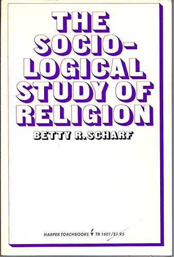 Imagen de archivo de The sociological study of religion (Harper torchbooks, TB 1601) a la venta por Wonder Book