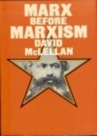 Imagen de archivo de Marx Before Marxism a la venta por M & M Books