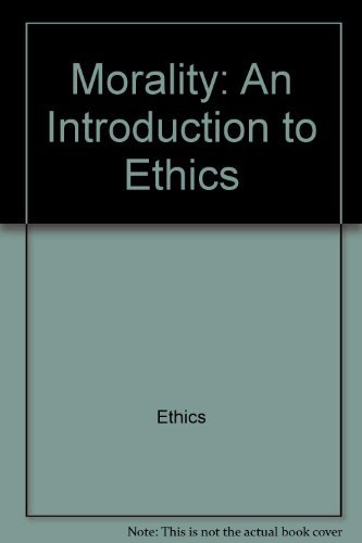 Imagen de archivo de Morality: An Introduction to Ethics (Harper Torchbooks, Tb 1607) a la venta por Wonder Book