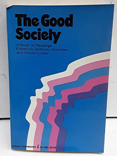 Beispielbild fr The Good Society: A Book of Readings zum Verkauf von Wonder Book