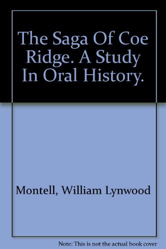Stock image for Saga of Coe Ridge: A study in oral history for sale by ThriftBooks-Dallas