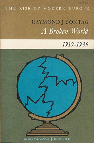 Stock image for A Broken World, 1919-1939 (The Rise of Modern Europe, Torchbooks) for sale by Wonder Book