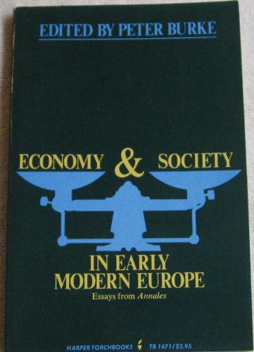 Imagen de archivo de Economy and Society in Early Modern Europe : Essays from 'Annales' a la venta por Better World Books