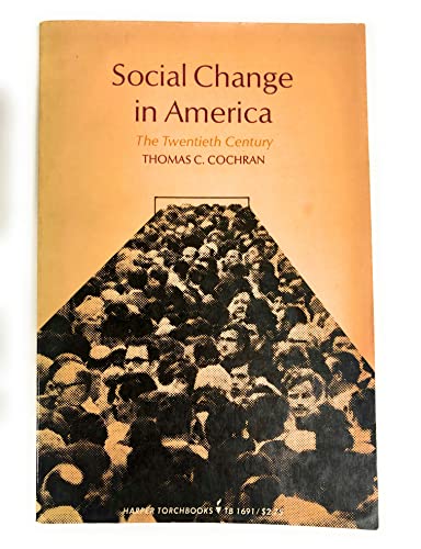 Stock image for Social change in America: The twentieth century (Harper torchbooks, TB 1691) for sale by Irish Booksellers