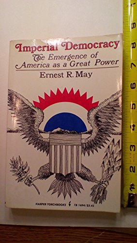 Stock image for Imperial Democracy: Emergence of America as a Great Power for sale by medimops