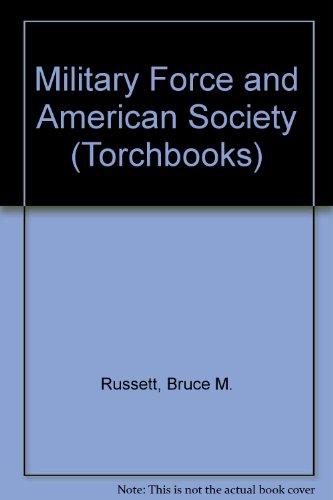 Stock image for Military Force And American Society for sale by Pomfret Street Books