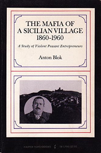 Stock image for The Mafia of a Sicilian Village, 1860-1960: A Study of Violent Peasant Entrepreneurs (State and Revolution) for sale by SecondSale