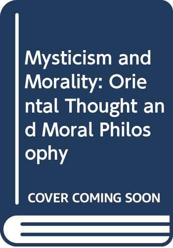 Stock image for Mysticism and Morality - Oriental Thought and Moral Philosophy for sale by Booked Experiences Bookstore