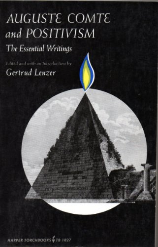 Beispielbild fr Auguste Comte and Positivism: The Essential Writings zum Verkauf von Irish Booksellers