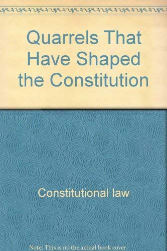 9780061318894: Quarrels that have shaped the Constitution (Harper torchbooks)