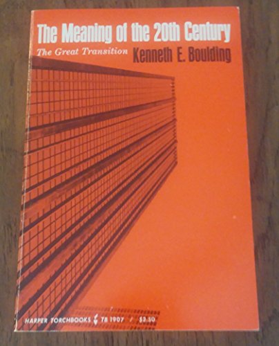 Beispielbild fr The Meaning of the Twentieth Century: The Great Transition zum Verkauf von Asano Bookshop
