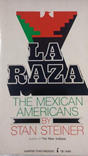 Stock image for La Raza: The Mexican Americans for sale by Ergodebooks