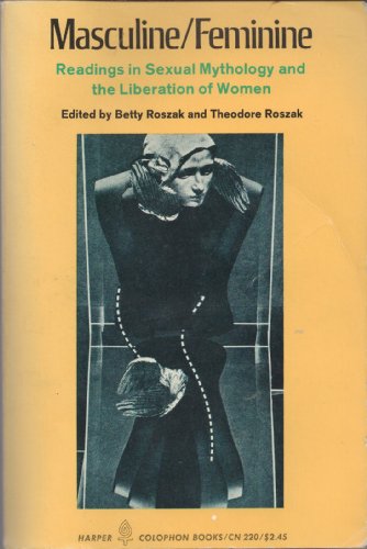 Beispielbild fr Masculine / Feminine - Readings In Sexual Mythology And the Liberation Of Women zum Verkauf von Half Price Books Inc.
