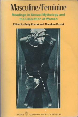 Stock image for Masculine / Feminine - Readings In Sexual Mythology And the Liberation Of Women for sale by Half Price Books Inc.