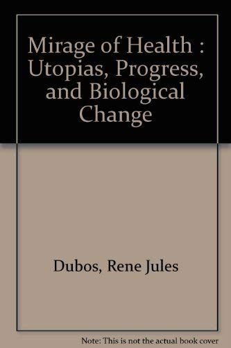 9780061319808: Mirage of Health : Utopias, Progress, and Biological Change