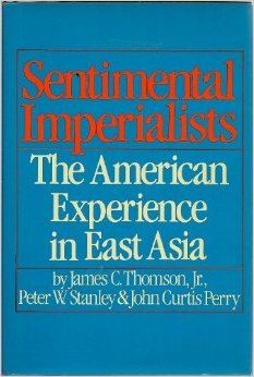 Beispielbild fr Sentimental Imperialists: The American Experience in East Asia zum Verkauf von ThriftBooks-Dallas