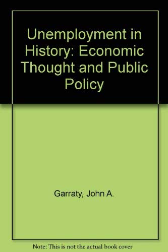 9780061320576: Unemployment in History: Economic Thought and Public Policy