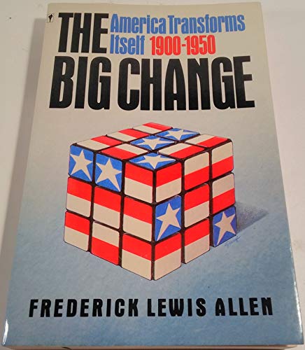 9780061320828: The Big Change: America Transforms Itself, 1900-1950