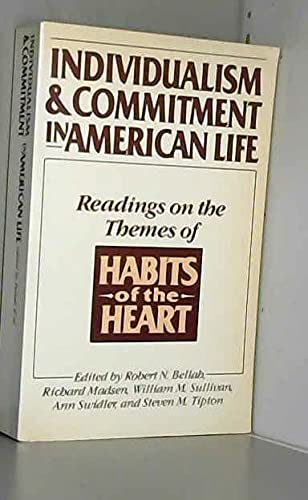 Beispielbild fr Individualism and Commitment in American Life: Reading on the Themes of "Habits of the Heart" zum Verkauf von Sutton Books