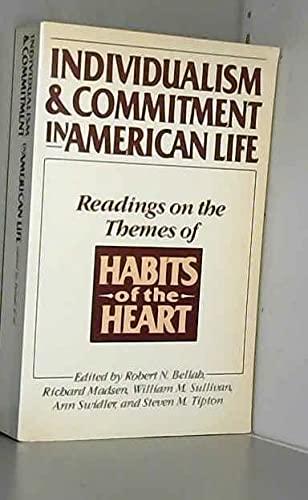 Imagen de archivo de Individualism and Commitment in American Life: Reading on the Themes of "Habits of the Heart" a la venta por Sutton Books