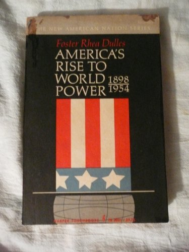 Stock image for America's Rise to World Power, 1898-1954 for sale by Wonder Book