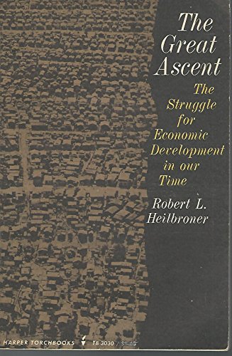 Stock image for The Great Ascent: The Struggle of economic development in our time for sale by Redux Books