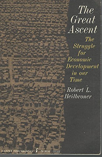 9780061330308: The Great Ascent: The Struggle for Economic Development in Our Time