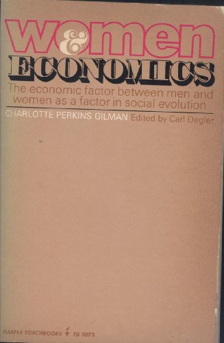 Imagen de archivo de Women and Economics a Study of the Economic Relation Between Men and Women As a Factor in Social Evolution (Torchbooks) a la venta por Wonder Book