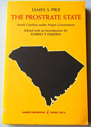 9780061330858: Prostrate State: South Carolina Under Negro Government