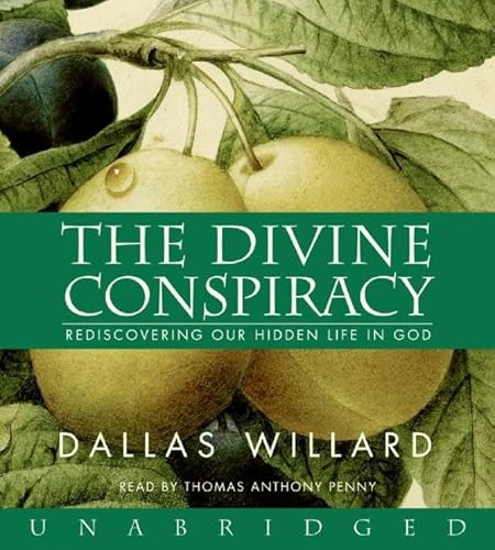 The Divine Conspiracy CD: Rediscovering Our Hidden Life in God (9780061336973) by Willard, Dallas