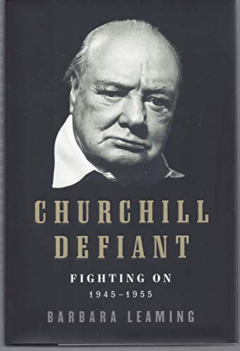 9780061337581: Churchill Defiant: Fighting On: 1945-1955
