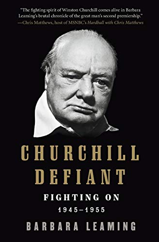 Imagen de archivo de Churchill Defiant: Fighting On: 1945-1955 a la venta por Wonder Book