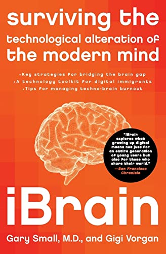 Imagen de archivo de iBrain: Surviving the Technological Alteration of the Modern Mind a la venta por Goodwill of Colorado