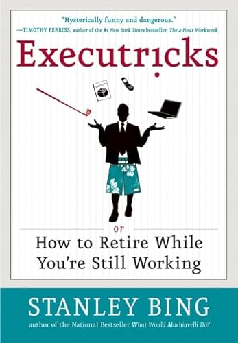 Stock image for Executricks: Or How to Retire While You're Still Working for sale by SecondSale