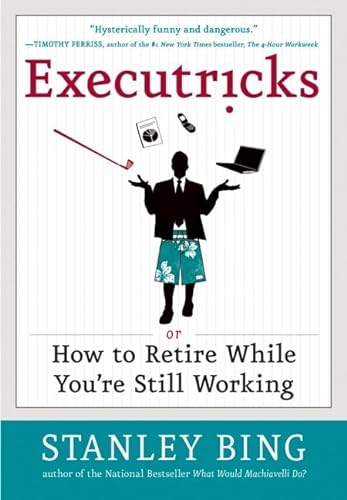9780061340352: Executricks: Or How to Retire While You're Still Working